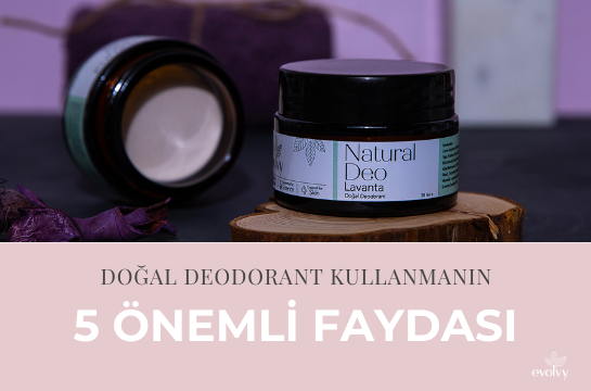 Neden Doğal Deodorant ?